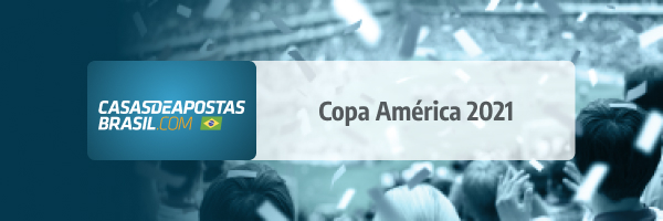 Copa America 2021 Apostas