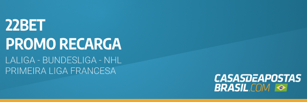 22Bet Promo Recarga Casas de Apostas Brasil apostar NHL apostar Bundesliga apostar LaLiga 