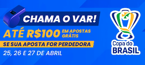 Promoção ApostaQuente Copa do Brasil - Cham o VAR - 25, 26 e 27 de Abril
