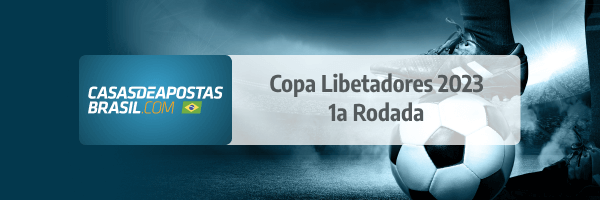 Palpites de apostas para a primeira rodada da Copa Libertadores 2023