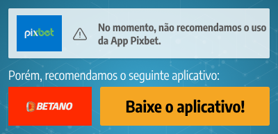 Pixbet App - Não Recomendada